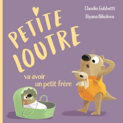 Petite loutre va avoir un petit frère / Sassi